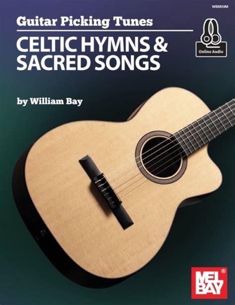 Guitar Picking Tunes - Celtic Hymns & Sacred Songs